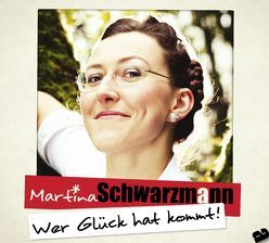 Wer Glück hat kommt von Schwarzmann,  Martina