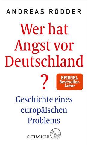 Wer hat Angst vor Deutschland? von Rödder,  Andreas