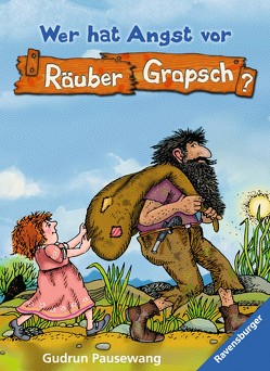 Wer hat Angst vor Räuber Grapsch? (Band 1) von Pausewang,  Gudrun, Rettich,  Rolf