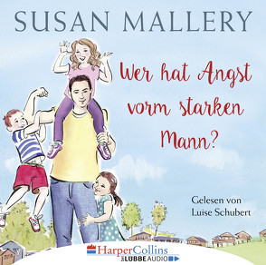 Wer hat Angst vorm starken Mann? von Mallery,  Susan, Schubert,  Luise