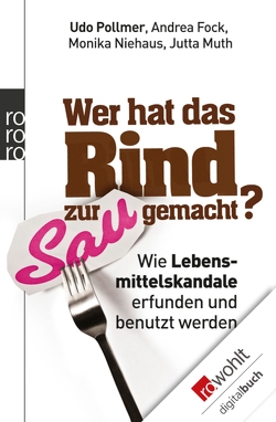 Wer hat das Rind zur Sau gemacht? von Fock,  Andrea, Muth,  Jutta, Niehaus,  Monika, Pollmer,  Udo