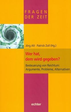Wer hat, dem wird gegeben? von Alt,  Jörg, Zoll,  Patrick