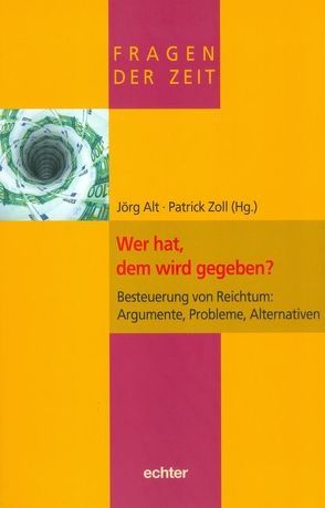 Wer hat, dem wird gegeben? von Alt,  Jörg, Zoll,  Patrick