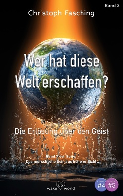 Wer hat diese Welt erschaffen? von Fasching,  Christoph