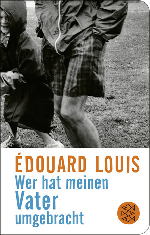 Wer hat meinen Vater umgebracht von Louis,  Édouard, Schmidt-Henkel,  Hinrich