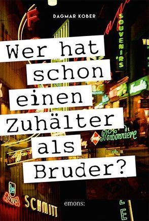 Wer hat schon einen Zuhälter als Bruder? von Kober,  Dagmar