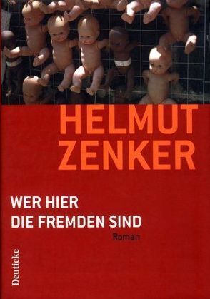 Wer hier die Fremden sind von Zenker,  Helmut