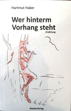 Wer hinterm Vorhang steht von Haker,  Hartmut