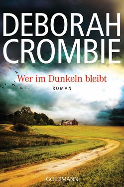 Wer im Dunkeln bleibt von Crombie,  Deborah, Jaeger,  Andreas