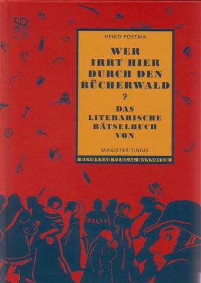 Wer irrt hier durch den Bücherwald? von Postma,  Heiko, Woernle,  Hela