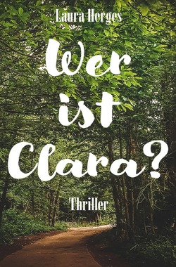 Wer ist Clara? von Herges,  Laura