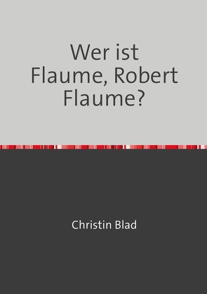 Wer ist Flaume, Robert Flaume? von Kluge,  Henry