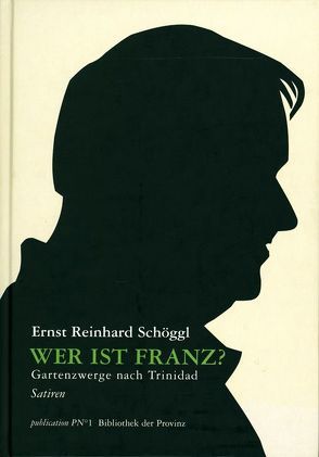 Wer ist Franz? von Schöggl,  Ernst R