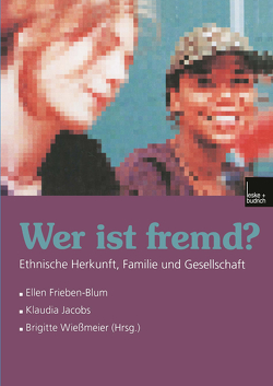 Wer ist fremd? von Frieben-Blum,  Ellen, Jacobs,  Klaudia, Wiessmeier,  Brigitte