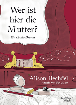 Wer ist hier die Mutter? von Bechdel,  Alison, Pletzinger,  Thomas, Schnettler,  Tobias