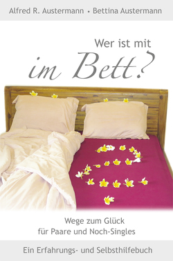 Wer ist mit im Bett von Austermann,  Alfred, Austermann,  Bettina