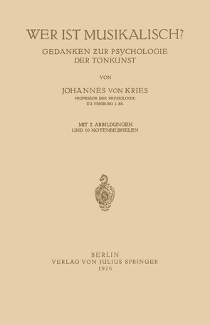 Wer ist Musikalisch? von Kries,  Johannes von