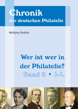 Wer ist wer in der Philatelie? von Maassen,  Wolfgang