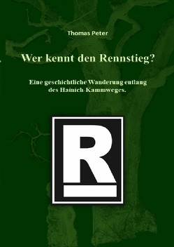 Wer kennt den Rennstieg? von Peter,  Thomas