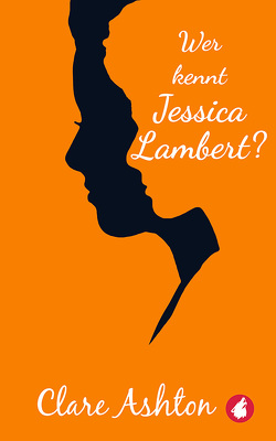 Wer kennt Jessica Lambert? von Ashton,  Clare