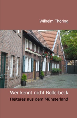 Wer kennt nicht Bollerbeck Erzählungen von Thöring,  Wilhelm