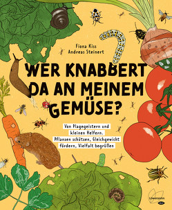 Wer knabbert da an meinem Gemüse? von Kiss,  Fiona, Steinert,  Andreas