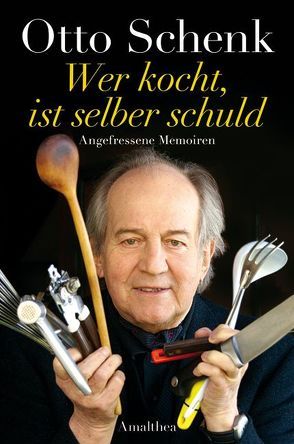 Wer kocht, ist selber schuld von Schenk,  Otto