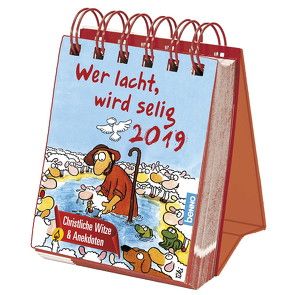 Wer lacht, wird selig 2019 von Barth,  Karl, Bauch,  Volker, Churchill,  Winston, Luther,  Martin, Papst Franziskus, von Ebner-Eschenbach,  Marie