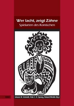 Wer lacht, zeigt Zähne von Schmidt,  Johann N., Sprang,  Felix C. H., Weidle,  Roland