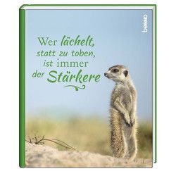 Geschenkbuch »Wer lächelt, statt zu toben, ist immer der Stärkere« von Anouilh,  Jean, Bauch,  Volker, Busch,  Wilhelm, de Saint-Exupéry,  Antoine, Fontane,  Theodor, Rivel,  Charlie