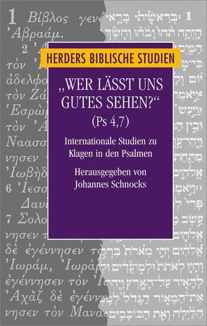 „Wer lässt uns Gutes sehen?“ (Ps 4,7) von Artemov,  Nikita, Ballhorn,  Egbert, Bellinger,  William H., Bremer,  Johannes, Burnett,  Joel S., Gärtner,  Judith, Gies,  Kathrin, Hartenstein,  Friedhelm, Janowski,  Bernd, Leuenberger,  Martin, Nogalski,  James D., Reid,  Stephen Breck, Schnocks,  Johannes, Steiner,  Till Magnus, Tucker,  W. Dennis