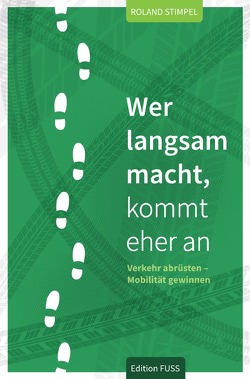 Wer langsam macht, kommt eher an von Stimpel,  Roland