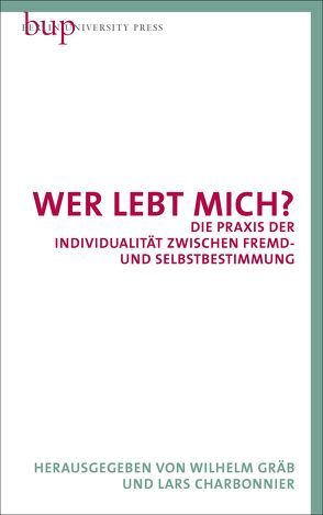 Wer lebt mich? von Charbonnier,  Lars, Gräb,  Wilhelm