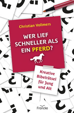 Wer lief schneller als ein Pferd? von Vollmers,  Christian