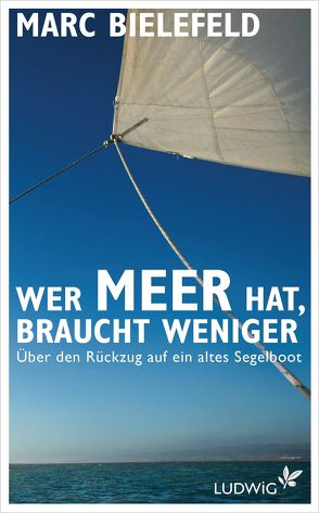 Wer Meer hat, braucht weniger von Bielefeld,  Marc