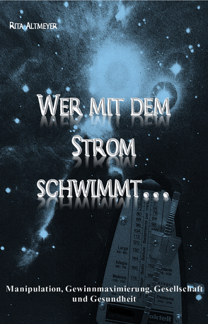 Wer mit dem Strom schwimmt… von Altmeyer,  Rita