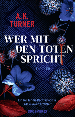 Wer mit den Toten spricht von Bezzenberger,  Marie-Luise, Turner,  A. K.