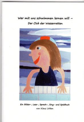 Wer mit uns schwimmen lernen will – Der Club der Wasserratten von Urban,  Klaus