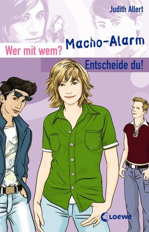 Wer mit wem? Entscheide du! – Macho-Alarm von Allert,  Judith