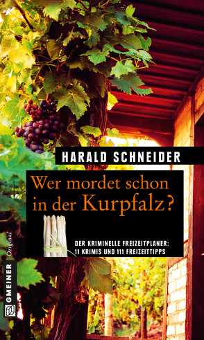 Wer mordet schon in der Kurpfalz? von Schneider,  Harald