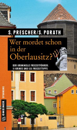 Wer mordet schon in der Oberlausitz? von Porath,  Silke, Prescher,  Sören