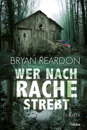 Wer nach Rache strebt von Reardon,  Bryan, Schumacher,  Rainer