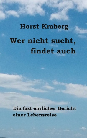 Wer nicht sucht, findet auch von Kraberg,  Horst