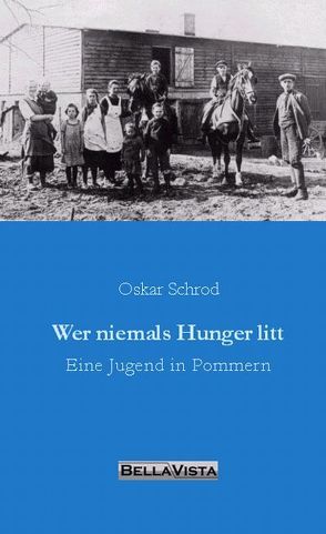 Wer niemals Hunger litt von Schrod,  Oskar