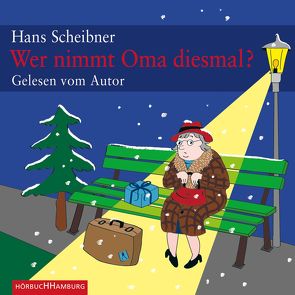 Wer nimmt Oma diesmal? von Scheibner,  Hans