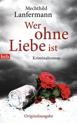 Wer ohne Liebe ist von Lanfermann,  Mechthild