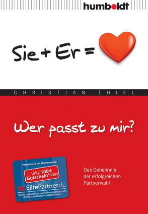 Wer passt zu mir? Sie+Er = Herz von Thiel,  Christian