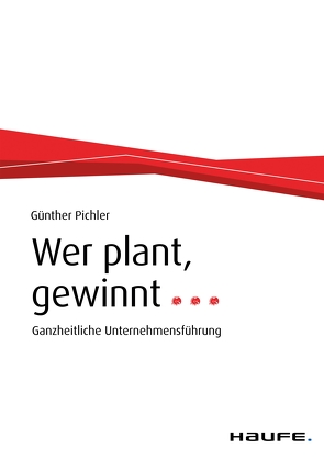 Wer plant, gewinnt… von Pichler,  Günther