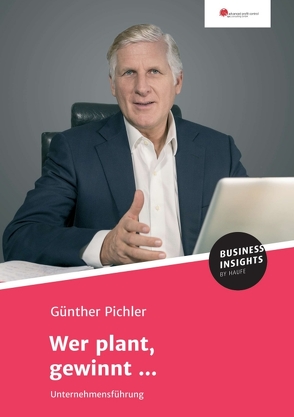 Wer plant, gewinnt … von Pichler,  Günther