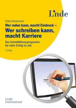 Wer reden kann, macht Eindruck – Wer schreiben kann, macht Karriere von Scheuermann,  Ulrike